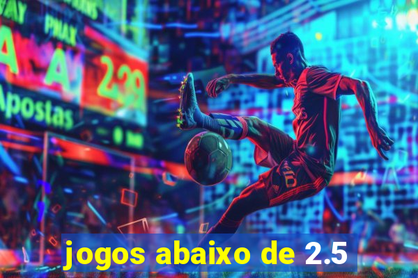 jogos abaixo de 2.5